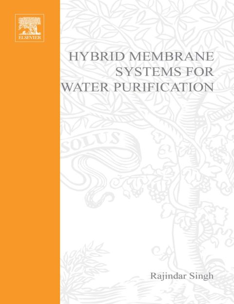 Cover image for book Hybrid Membrane Systems for Water Purification: Technology, Systems Design and Operations