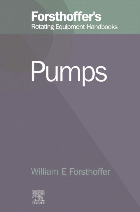 Cover image for book 1. Forsthoffer's Rotating Equipment Handbooks: Fundamentals of Rotating Equipment
