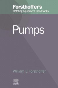 Cover image: 2. Forsthoffer's Rotating Equipment Handbooks: Pumps 9781856174688