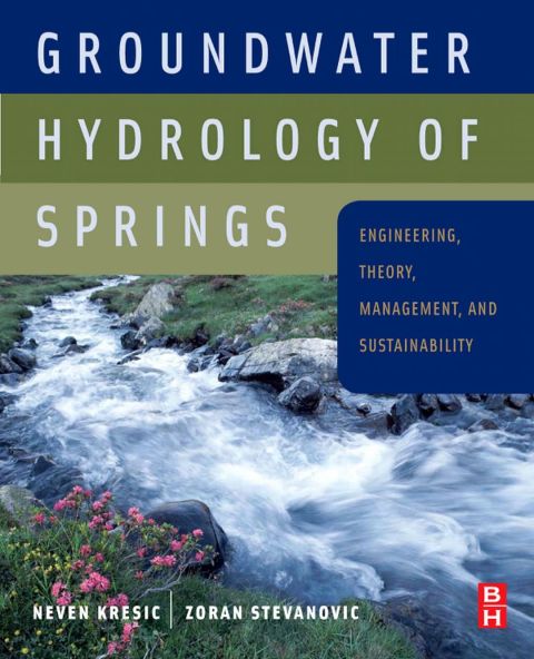 Cover image for book Groundwater Hydrology of Springs: Engineering, Theory, Management and Sustainability