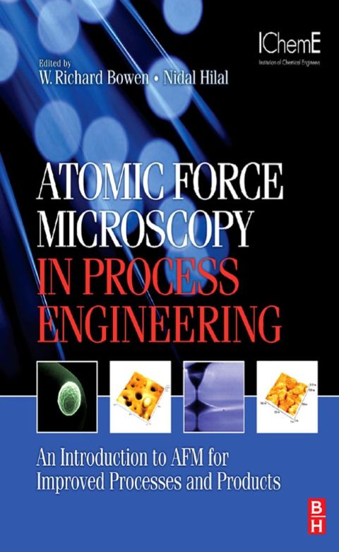 Cover image for book Atomic Force Microscopy in Process Engineering: An Introduction to AFM for Improved Processes and Products
