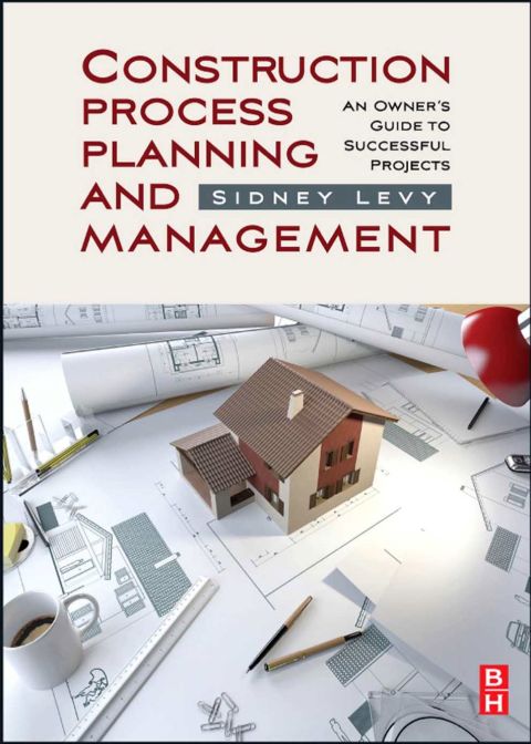 Cover image for book Construction Process Planning and Management: An Owner's Guide to Successful Projects