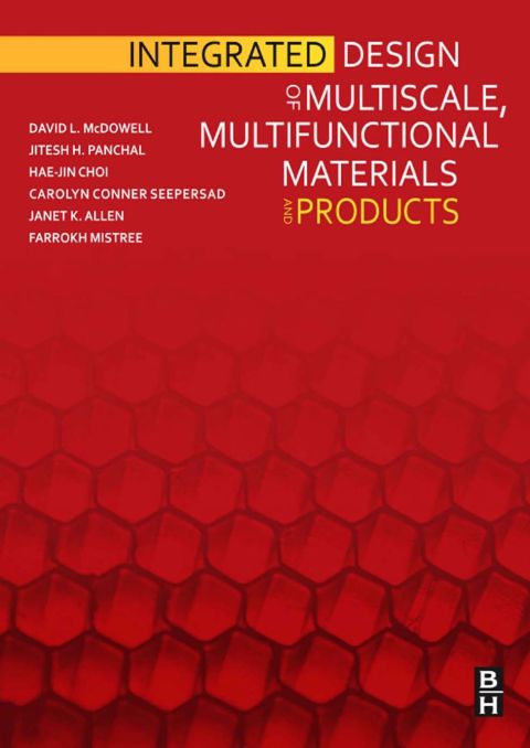 Cover image for book Integrated Design of Multiscale, Multifunctional Materials and Products