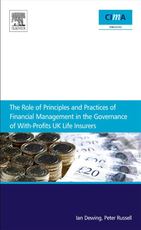 Cover image for book The role of principles and practices of financial management in the governance of with-profits UK life insurers