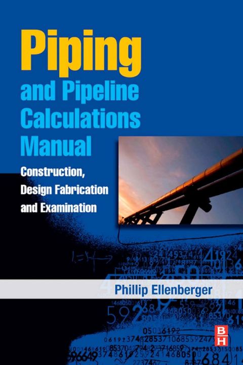 Cover image for book Piping and Pipeline Calculations Manual: Construction, Design Fabrication and Examination