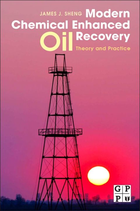 Cover image for book Modern Chemical Enhanced Oil Recovery: Theory and Practice