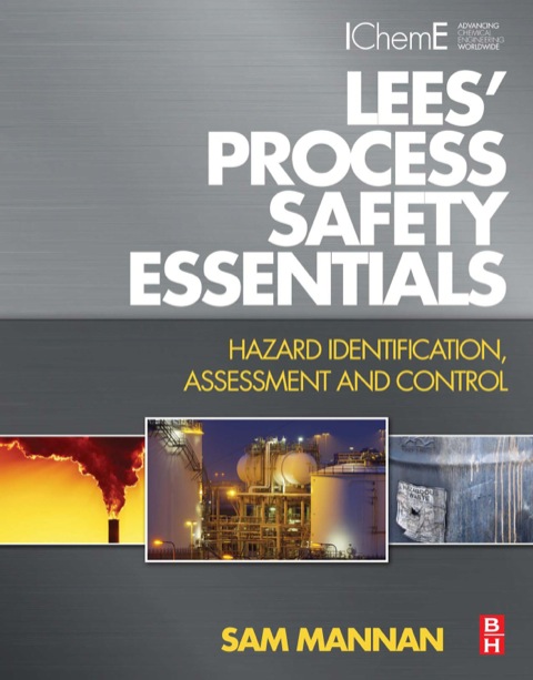 Cover image for book Lees' Process Safety Essentials: Hazard Identification, Assessment and Control
