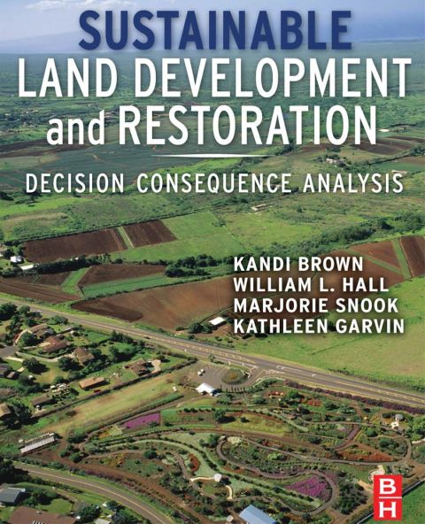 Cover image for book Sustainable Land Development and Restoration: Decision Consequence Analysis