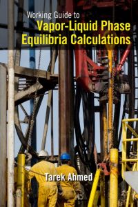 Cover image: Working Guide to Vapor-Liquid Phase Equilibria Calculations 9781856178266