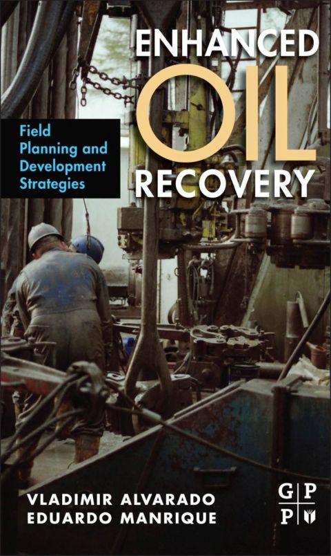 Cover image for book Enhanced Oil Recovery: Field Planning and Development Strategies