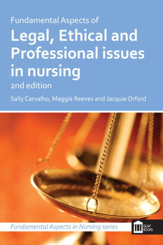 Fundamental Aspects of Legal, Ethical and Professional Issues in Nursing 2nd Edition