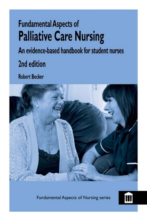 Cover image for book Fundamental Aspects of Palliative Care Nursing 2nd Edition