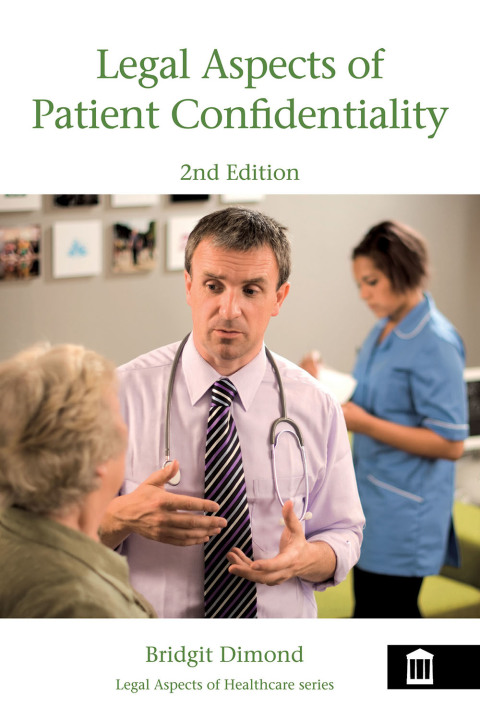 Cover image for book Legal Aspects of Patient Confidentiality 2nd edition