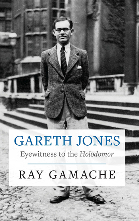 Gareth Jones - Eyewitness to the Holodomor 