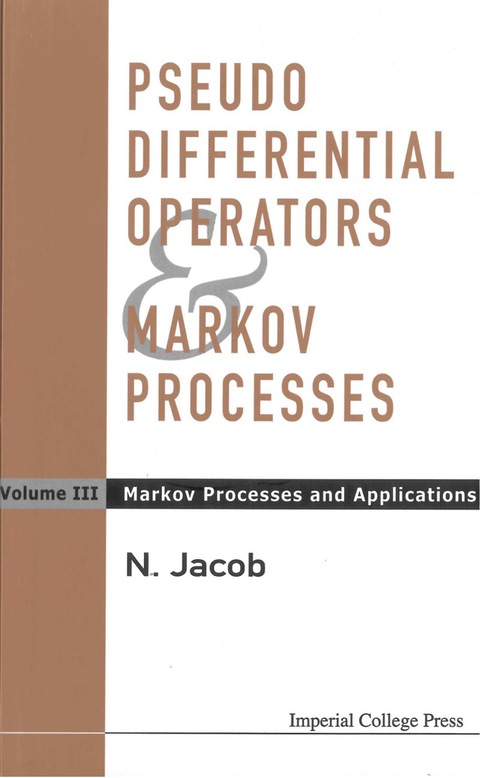 Cover image for book Pseudo Differential Operators And Markov Processes, Volume Iii: Markov Processes And Applications