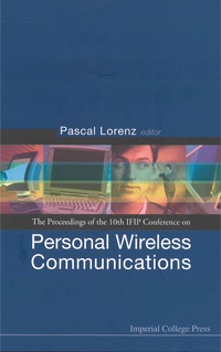 Cover image: PERSONAL WIRELESS COMMUNICATIONS: PWC'05 - PROCEEDINGS OF THE 10TH IFIP CONFERENCE 9781860945823