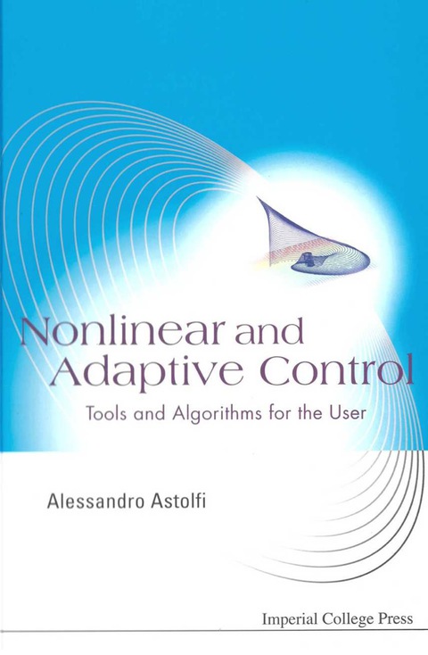 Cover image for book Nonlinear And Adaptive Control: Tools And Algorithms For The User