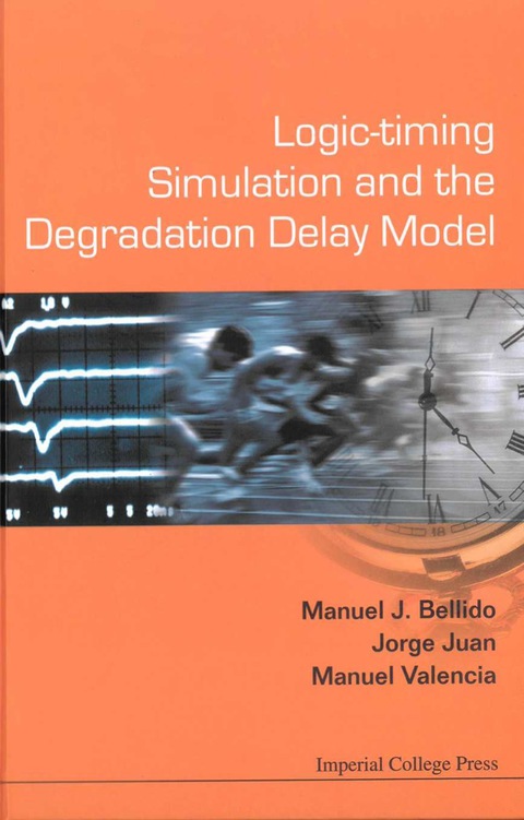 Cover image for book Logic-timing Simulation And The Degradation Delay Model