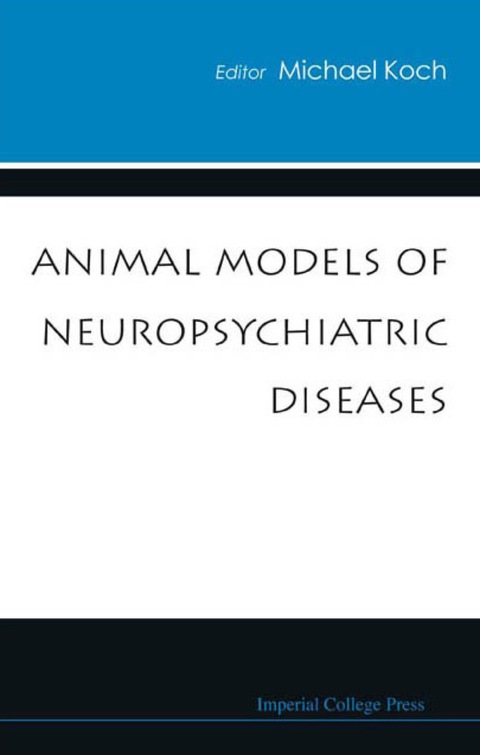 Cover image for book ANIMAL MODELS OF NEUROPSYCHIATRIC DISEAS