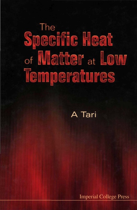Cover image for book SPECIFIC HEAT OF MATTER AT LOW TEMPER...
