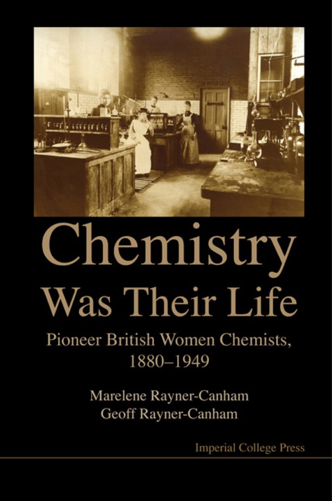 Cover image for book CHEMISTRY WAS THEIR LIFE