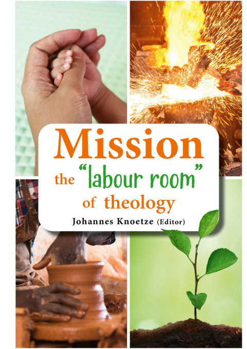 Cover image for book Mission the “labour room” of theology