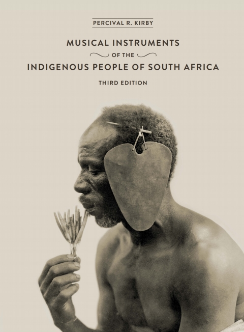 Cover image for book The Musical Instruments of the Indigenous People of South Africa