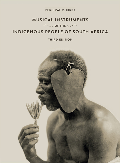 Cover image for book The Musical Instruments of the Indigenous People of South Africa