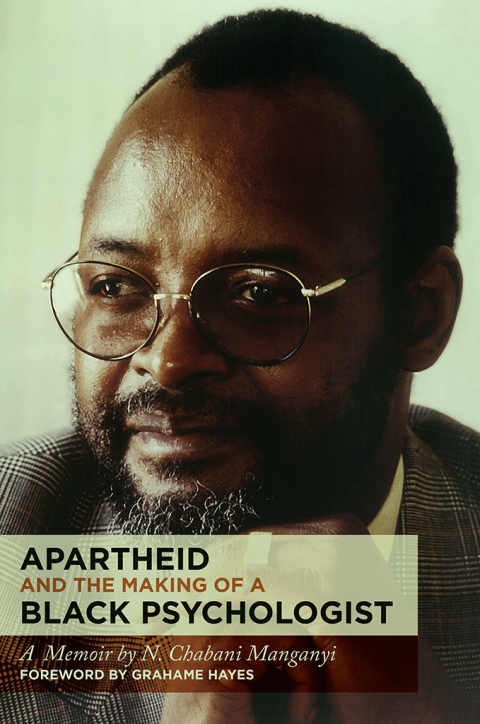 Cover image for book Apartheid and the Making of a Black Psychologist