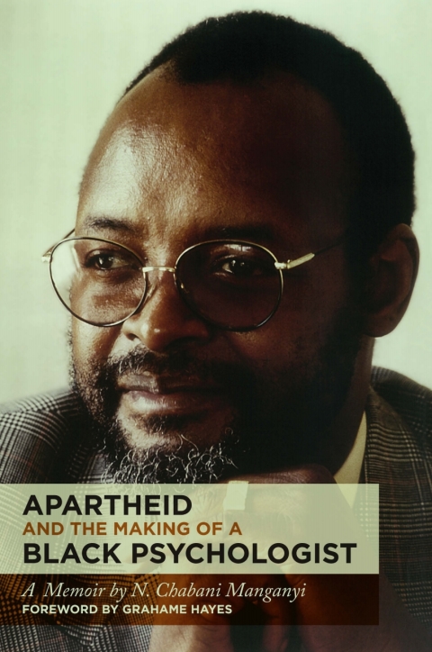 Cover image for book Apartheid and the Making of a Black Psychologist