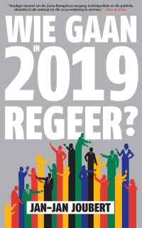 Cover image: Wie Gaan in 2019 Regeer? 9781868429080