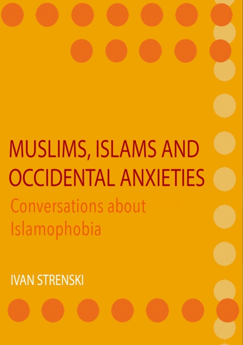 Cover image for book Muslims, Islams and Occidental Anxieties
