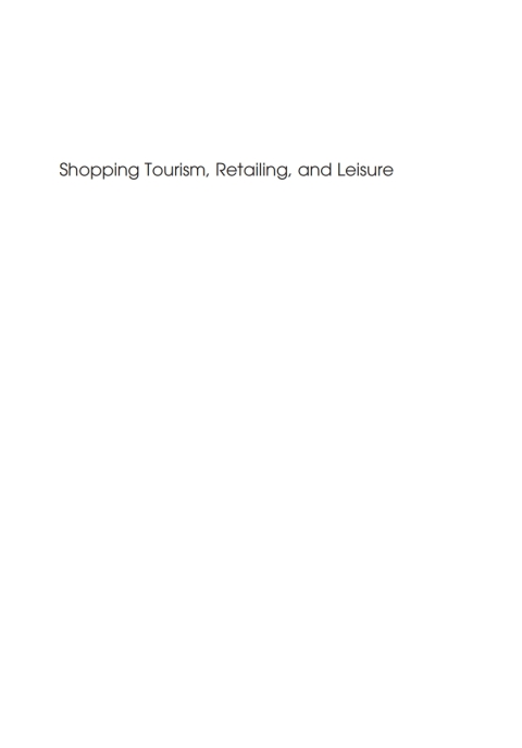 Shopping Tourism, Retailing and Leisure 