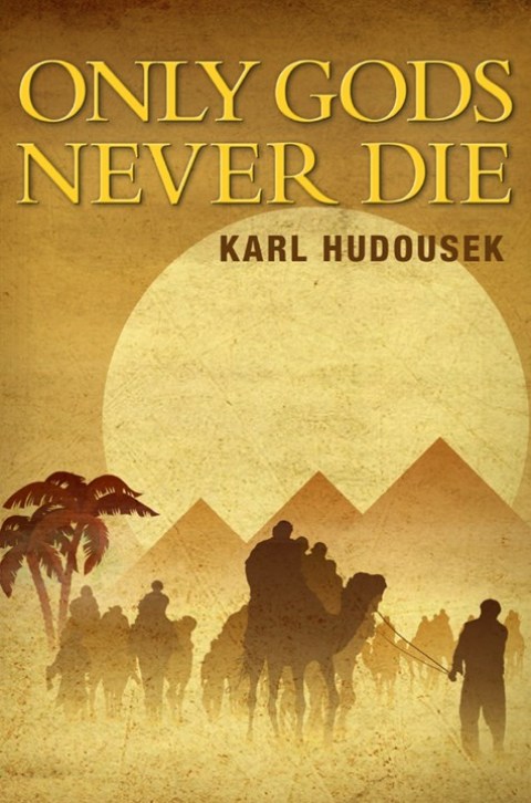 Cover image for book Only Gods Never Die