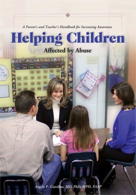 Cover image for book Helping Children Affected by Abuse: A Parent's and Teacher's Handbook for Increasing Awareness