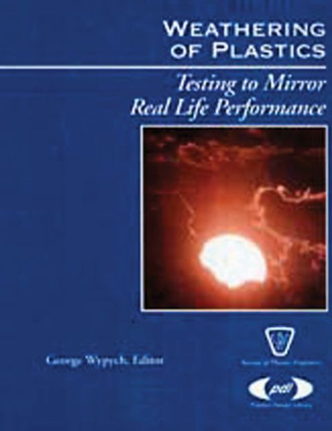 Cover image for book Weathering of Plastics: testing to mirror real life performance