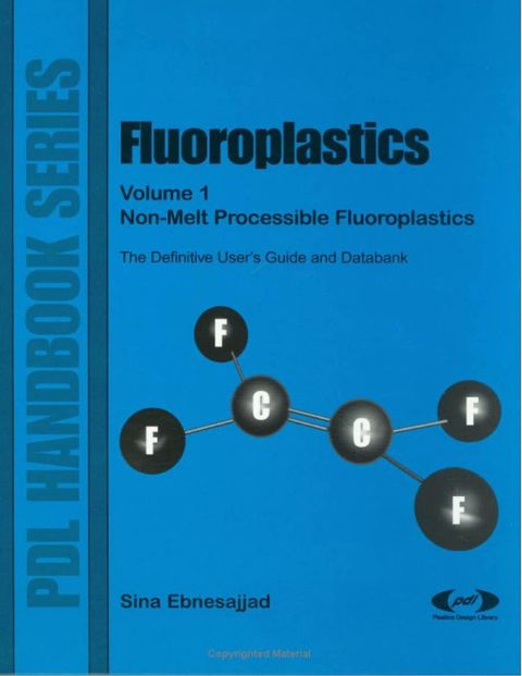 Cover image for book Fluoroplastics, Volume 1: Non-Melt Processible Fluoroplastics