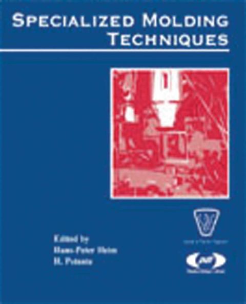 Cover image for book Specialized Molding Techniques: Application, Design, Materials and Processing