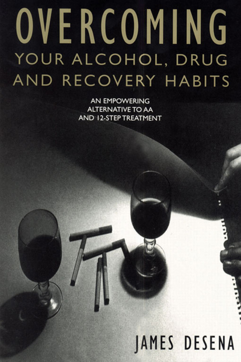 Cover image for book Overcoming Your Alcohol, Drug &amp; Recovery Habits