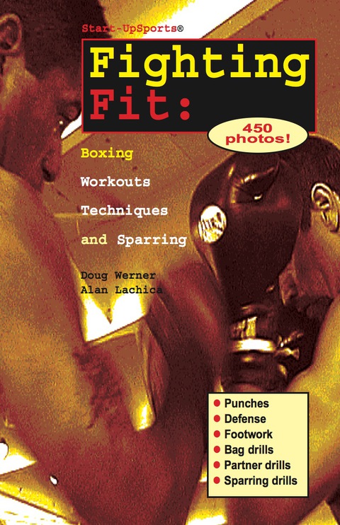 Cover image for book Fighting Fit: Boxing Workouts, Techniques, and Sparring