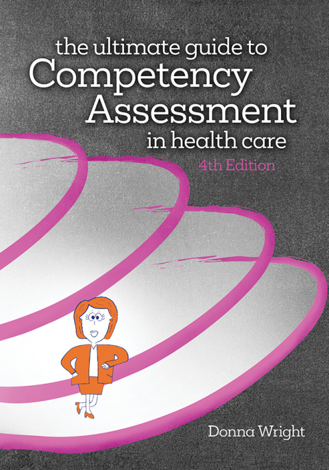 Cover image for book The Ultimate Guide to Competency Assessment in Health Care
