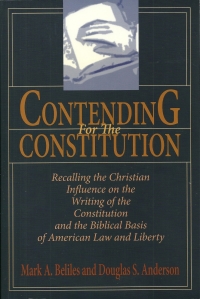 صورة الغلاف: Contending for the Constitution: Recalling the Christian Influence on the Writing of the Constitution and the Biblical Basis of American Law and Liberty 1st edition 9781887456197