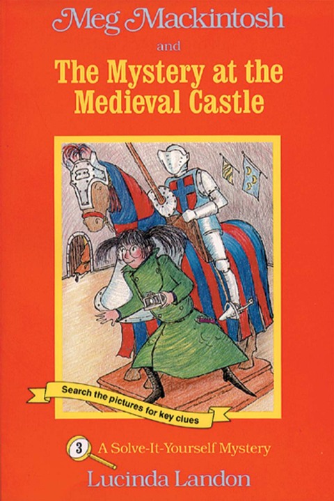 Cover image for book Meg Mackintosh and the Mystery at the Medieval Castle