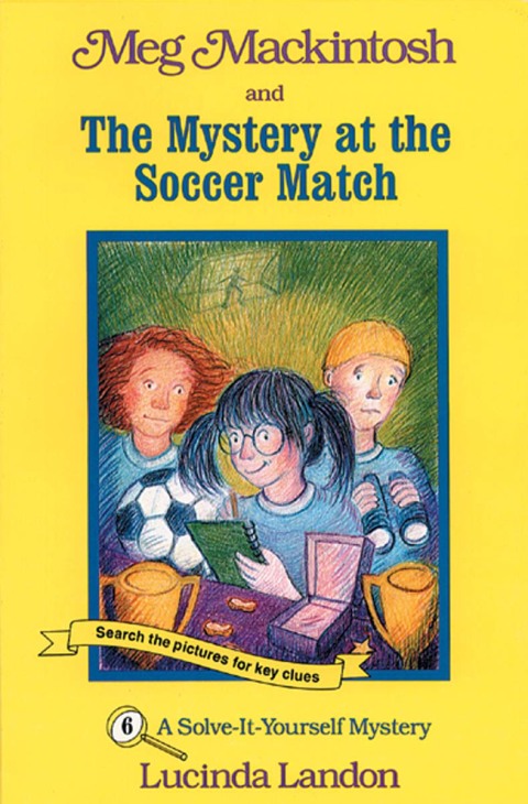 Cover image for book Meg Mackintosh and the Mystery at the Soccer Match