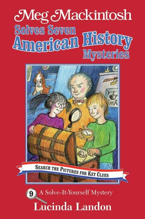 Cover image for book Meg Mackintosh Solves Seven American History Mysteries