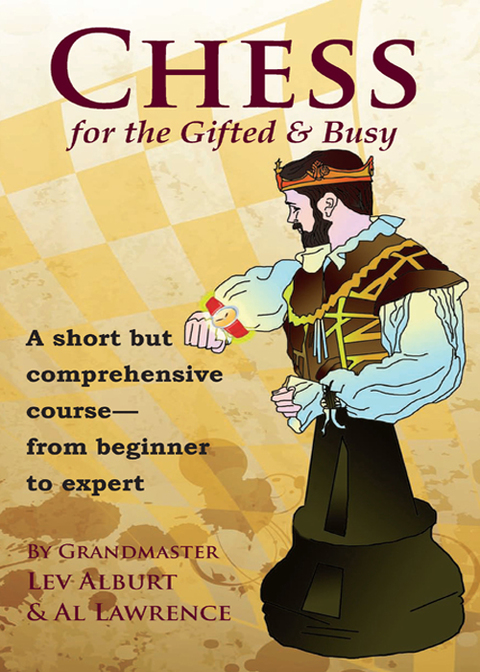 Cover image for book Chess for the Gifted and Busy: A Short But Comprehensive Course From Beginner to Expert