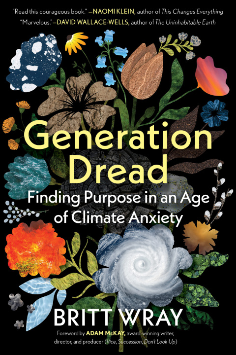 Cover image for book Generation Dread: Finding Purpose in an Age of Climate Anxiety