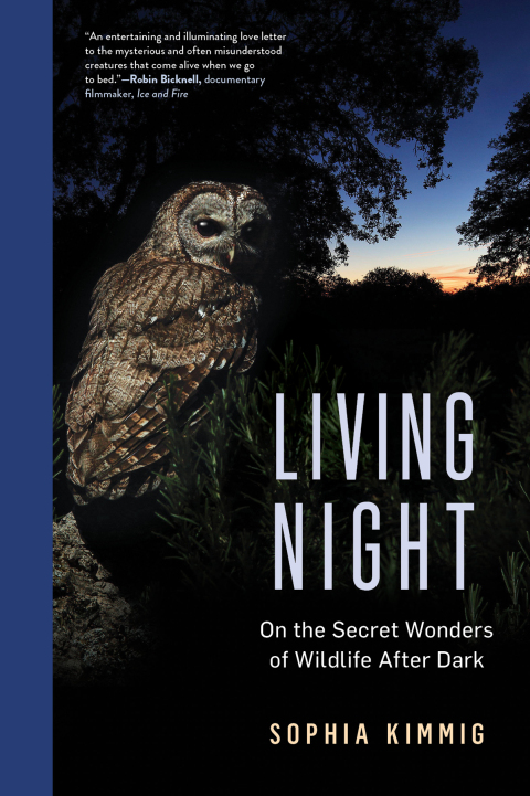 Cover image for book Living Night: On the Secret Wonders of Wildlife After Dark