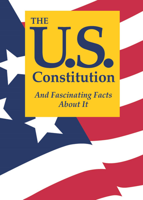 Cover image for book The U.S. Constitution And Fascinating Facts About It