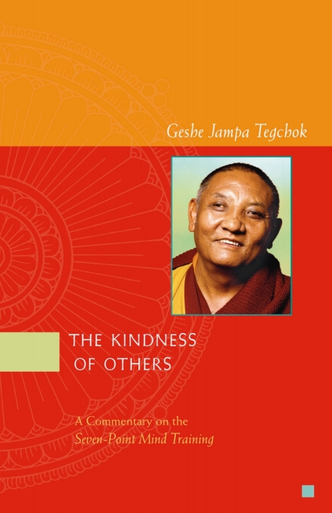 Cover image for book The Kindness of Others: A Commentary on the Seven-Point Mind Training